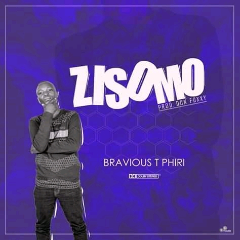 Bravious T Phiri-Zisomo (Prod.By DonFoxy)
